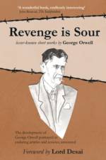 Revenge is Sour - lesser-known short works by George Orwell