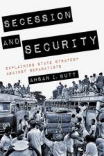 Secession and Security af Ahsan I. Butt