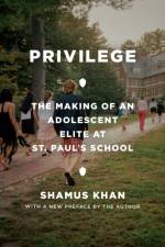 Privilege af Shamus Rahman Khan