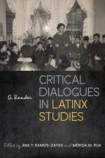 Critical Dialogues in Latinx Studies