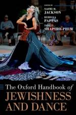 The Oxford Handbook of Jewishness and Dance