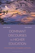Dominant Discourses in Higher Education af Professor Ian M. (University of Surrey Kinchin