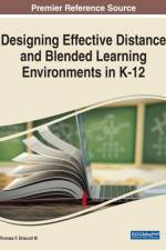 Designing Effective Distance and Blended Learning Environments in K-12