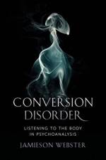 Conversion Disorder af Jamieson Webster