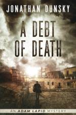 A Debt of Death af Jonathan Dunsky
