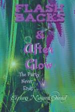 Flashbacks and Afterglow af Eirian Naomi Omid