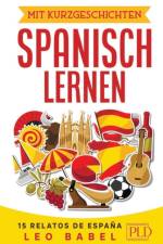 Mit Kurzgeschichten Spanisch lernen - 15 relatos de Espana af Leo Babel