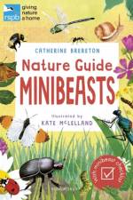 RSPB Nature Guide: Minibeasts af Catherine Brereton