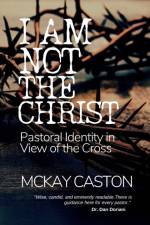 I Am Not the Christ af McKay Caston
