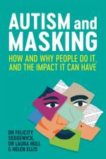 Autism and Masking af Felicity Sedgewick