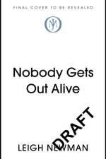 Nobody Gets Out Alive af Lee Newman