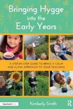 Bringing Hygge into the Early Years af Kimberly Smith