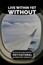 Live Within Yet Without af Omatee Ann Marie Hansraj