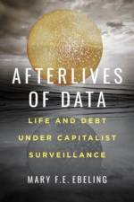 Afterlives of Data af Mary F.E. Ebeling