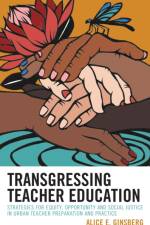 Transgressing Teacher Education af Alice E. Ginsberg