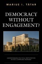Democracy without Engagement? af Marius I. Tatar