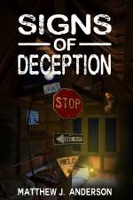 Signs Of Deception af Matthew J Anderson