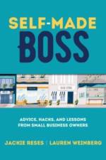 Self-Made Boss: Advice, Hacks, and Lessons from Small Business Owners af Jackie Reses