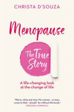 Menopause: The True Story af Christa D'Souza