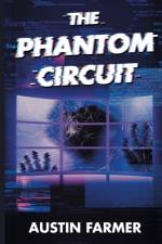 The Phantom Circuit af Austin Farmer