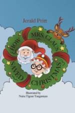 How Mrs. Claus Saved Christmas af Jerald Pritt