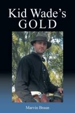 Kid Wade's Gold af Marvin Braun