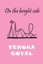 On The Bright Side af Venuka Goyal