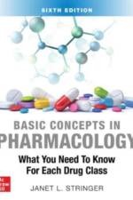 Basic Concepts in Pharmacology: What You Need to Know for Each Drug Class, Sixth Edition af Janet Stringer