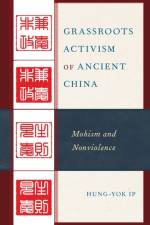 Grassroots Activism of Ancient China af Hung-yok Ip