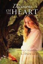Decisions of the Heart af J L Dawson