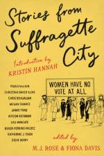 Stories from Suffragette City af M.J. Rose and Fiona Davis