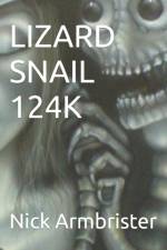Lizard Snail 124k af Nick Armbrister