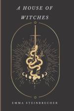 A House of Witches af Emma Steinbrecher