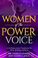 Women Of The Power Voice af Yashica Mack