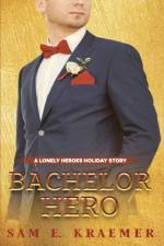 Bachelor Hero af Sam E Kraemer