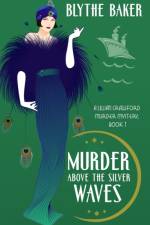 Murder Above the Silver Waves af Blythe Baker