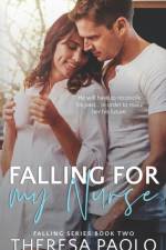 Falling for My Nurse (Falling, #2) af Theresa Paolo