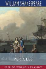 Pericles (Esprios Classics) af William Shakespeare
