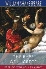 The Rape of Lucrece (Esprios Classics) af William Shakespeare