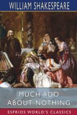 Much Ado About Nothing (Esprios Classics) af William Shakespeare