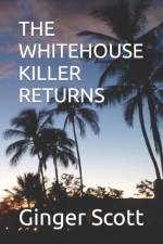 The Whitehouse Killer Returns af Ginger Scott