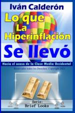 Lo que la Hiperinflacion se llevo af Ivan Calderon