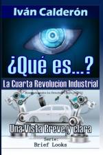 ?Que es la Cuarta Revolucion Industrial? af Ivan Calderon