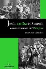 Jesus contra el Sistema af Luis Cruz-Villalobos