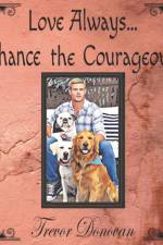 Love Always... Chance the Courageous af Trevor Donovan