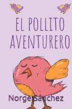 El pollito aventurero af Norge Sánchez