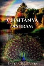 Chaitanya Ashram af Dr Dibya Chaitanya