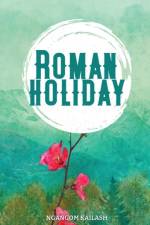 Roman Holiday. af Ngangom Kailash