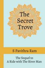 The Secret Trove af S Pavithra Ram