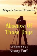 Absence Of Those Days af Nisarg Patil